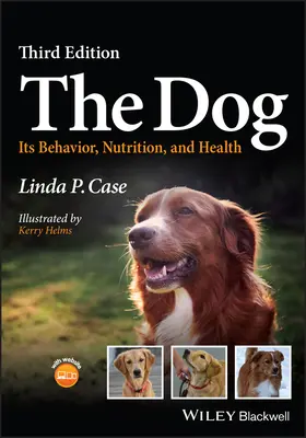 Pies - jego zachowanie, żywienie i zdrowie (Case Linda P. (AutumnGold Dog Training Center Mahomet Illinois USA)) - Dog - Its Behavior, Nutrition, and Health (Case Linda P. (AutumnGold Dog Training Center Mahomet Illinois USA))