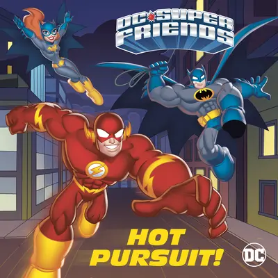 Gorący pościg! (DC Super Friends) - Hot Pursuit! (DC Super Friends)