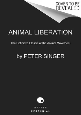 Wyzwolenie zwierząt teraz: Wznowienie ostatecznej klasyki - Animal Liberation Now: The Definitive Classic Renewed