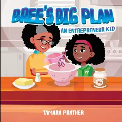 Wielki plan Bree - przedsiębiorcze dziecko - Bree's Big Plan An Entrepreneur Kid