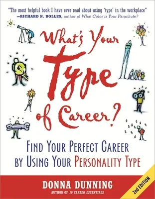 Jaki jest twój typ kariery? Znajdź swoją idealną karierę, wykorzystując swój typ osobowości - What's Your Type of Career?: Find Your Perfect Career by Using Your Personality Type