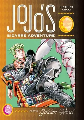 Jojo's Bizarre Adventure: Część 5 - Złoty Wiatr, Vol. 8 - Jojo's Bizarre Adventure: Part 5--Golden Wind, Vol. 8