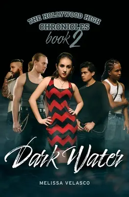 Kroniki Hollywood High - Księga 2: Dark Water - The Hollywood High Chronicles - Book 2: Dark Water