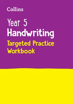 Ukierunkowany zeszyt ćwiczeń do pisania odręcznego na rok 5: Idealny do użytku domowego - Year 5 Handwriting Targeted Practice Workbook: Ideal for Use at Home