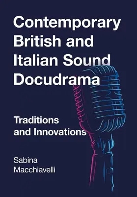 Współczesna brytyjska i włoska dokumentalistyka dźwiękowa: Tradycje i innowacje - Contemporary British and Italian Sound Docudrama: Traditions and Innovations