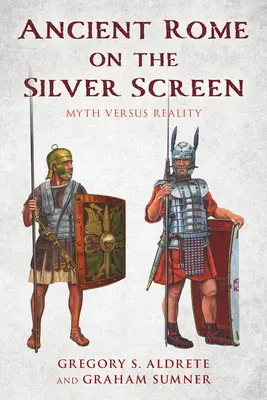 Starożytny Rzym na srebrnym ekranie: Mit kontra rzeczywistość - Ancient Rome on the Silver Screen: Myth Versus Reality