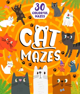 Kocie labirynty: 29 kolorowych labiryntów - Cat Mazes: 29 Colorful Mazes