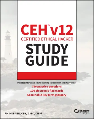 Ceh V12 Certified Ethical Hacker Study Guide z 750 praktycznymi pytaniami testowymi - Ceh V12 Certified Ethical Hacker Study Guide with 750 Practice Test Questions