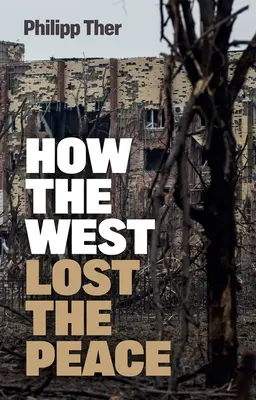 Jak Zachód stracił pokój: Wielka transformacja od czasów zimnej wojny - How the West Lost the Peace: The Great Transformation Since the Cold War