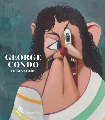 George Condo: Humanoidy - George Condo: Humanoids