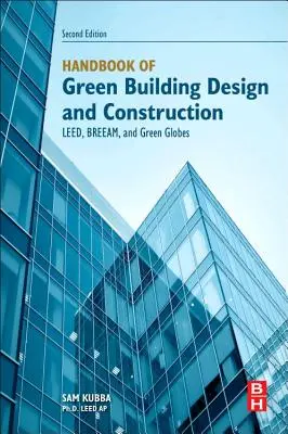 Podręcznik projektowania i budowy zielonych budynków: Leed, Breeam i Green Globes - Handbook of Green Building Design and Construction: Leed, Breeam, and Green Globes