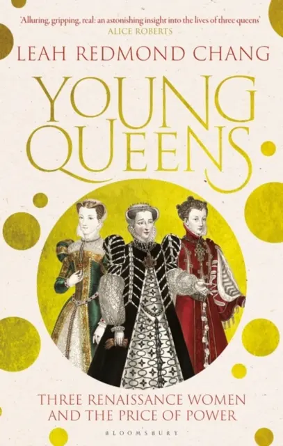 Young Queens - Trzymająca w napięciu, przeplatająca się historia Katarzyny Medycejskiej, Elżbiety de Valois i Marii, królowej Szkotów - Young Queens - The gripping, intertwined story of Catherine de' Medici, Elisabeth de Valois and Mary, Queen of Scots