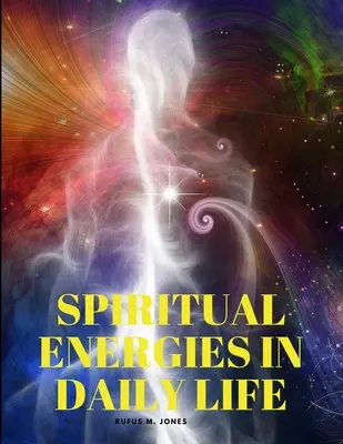 Duchowe energie w codziennym życiu - Spiritual Energies in Daily Life