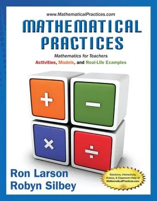 Mathematical Practices, Mathematics for Teachers: Ćwiczenia, modele i przykłady z życia wzięte - Mathematical Practices, Mathematics for Teachers: Activities, Models, and Real-Life Examples