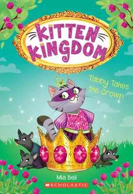 Tabby zdobywa koronę (Kitten Kingdom #4): Tom 4 - Tabby Takes the Crown (Kitten Kingdom #4): Volume 4