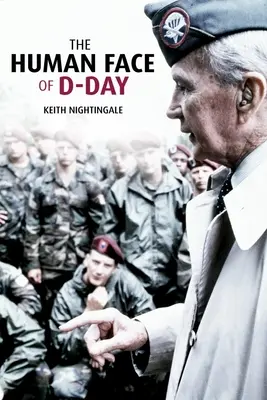 Ludzkie oblicze D-Day: Spacer po polach bitewnych Normandii: Eseje, refleksje i rozmowy z weteranami najdłuższego dnia. - The Human Face of D-Day: Walking the Battlefields of Normandy: Essays, Reflections, and Conversations with Veterans of the Longest Day