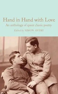 Hand in Hand with Love: Antologia klasycznej poezji queer - Hand in Hand with Love: An Anthology of Queer Classic Poetry