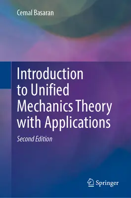 Wprowadzenie do zunifikowanej teorii mechaniki z zastosowaniami - Introduction to Unified Mechanics Theory with Applications