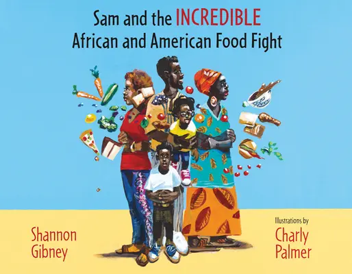 Sam i niesamowita afrykańsko-amerykańska walka o jedzenie - Sam and the Incredible African and American Food Fight