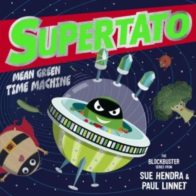 Supertato: Mean Green Time Machine - zupełnie nowa przygoda w przebojowej serii! - Supertato: Mean Green Time Machine - A brand-new adventure in the blockbuster series!