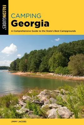 Camping Georgia: Kompleksowy przewodnik po najlepszych kempingach w stanie - Camping Georgia: A Comprehensive Guide to the State's Best Campgrounds