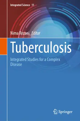 Gruźlica: zintegrowane badania nad złożoną chorobą - Tuberculosis: Integrated Studies for a Complex Disease