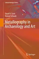 Metalografia w archeologii i sztuce - Metallography in Archaeology and Art