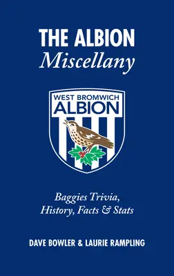 The Albion Miscellany: Ciekawostki, historia, fakty i statystyki Baggies - The Albion Miscellany: Baggies Trivia, History, Facts & Stats