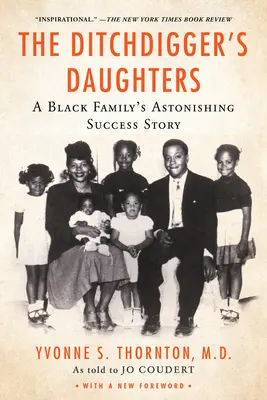 The Ditchdigger's Daughters: Zadziwiająca historia sukcesu czarnoskórej rodziny - The Ditchdigger's Daughters: A Black Family's Astonishing Success Story