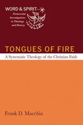 Języki ognia: Systematyczna teologia wiary chrześcijańskiej - Tongues of Fire: A Systematic Theology of the Christian Faith