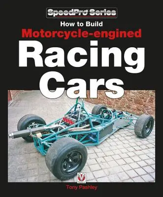 Jak budować samochody wyścigowe z silnikiem motocyklowym - How to Build Motorcycle-Engined Racing Cars