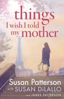 Rzeczy, które chciałbym powiedzieć mojej mamie - natychmiastowy bestseller New York Timesa - Things I Wish I Told My Mother - The instant New York Times bestseller