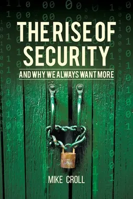 Wzrost bezpieczeństwa i dlaczego zawsze chcemy więcej - The Rise of Security and Why We Always Want More