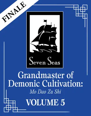 Grandmaster of Demonic Cultivation: Mo DAO Zu Shi (powieść) Vol. 5 - Grandmaster of Demonic Cultivation: Mo DAO Zu Shi (Novel) Vol. 5