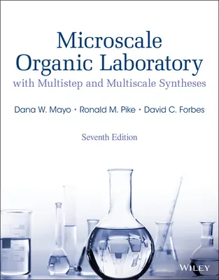 Microscale Organic Laboratory - With Multistep and Multiscale Syntheses (Mayo Dana W. (Bowdin College))