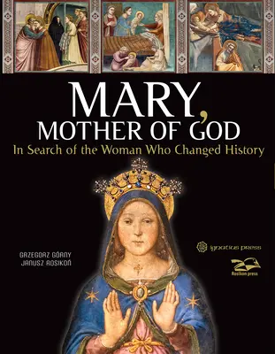 Maryja, Matka Boga: W poszukiwaniu kobiety, która zmieniła historię - Mary, Mother of God: In Search of the Woman Who Changed History