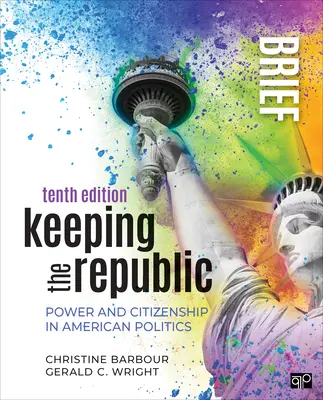 Utrzymanie republiki: Władza i obywatelstwo w polityce amerykańskiej - wydanie skrócone - Keeping the Republic: Power and Citizenship in American Politics - Brief Edition