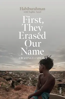 Najpierw wymazali nasze imię: A Rohingya Speaks - First, They Erased Our Name: A Rohingya Speaks