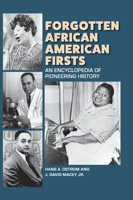 Forgotten African American Firsts: Encyklopedia pionierskiej historii - Forgotten African American Firsts: An Encyclopedia of Pioneering History
