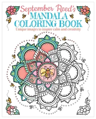 Kolorowanka z mandalami od September Reed: Unikalne obrazy inspirujące spokój i kreatywność - September Reed's Mandala Coloring Book: Unique Images to Inspire Calm and Creativity