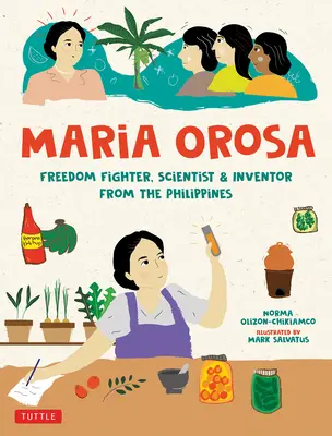 Maria Orosa Freedom Fighter: Naukowiec i wynalazca z Filipin - Maria Orosa Freedom Fighter: Scientist and Inventor from the Philippines