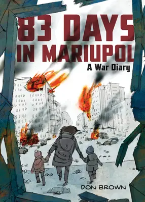 83 dni w Mariupolu: Dziennik wojenny - 83 Days in Mariupol: A War Diary