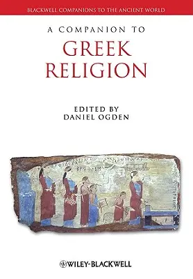 Przewodnik po religii greckiej - A Companion to Greek Religion