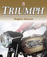 Triumph: Opowieści testerów produkcji z fabryki Meriden - Triumph: Production Testers' Tales from the Meriden Factory