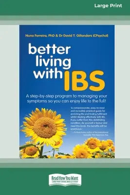 Lepsze życie z ... IBS: Krok po kroku, jak radzić sobie z objawami, by w pełni cieszyć się życiem! - Better Living With ... IBS: A Step-by-Step Program to Managing your Symptoms so you can Enjoy Life to the Full!