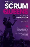 Scrum Queens: Historia kobiecego rugby - Scrum Queens: The Story of Women's Rugby
