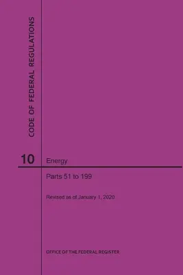 Kodeks przepisów federalnych, tytuł 10, Energia, części 51-199, 2020 r. - Code of Federal Regulations Title 10, Energy, Parts 51-199, 2020