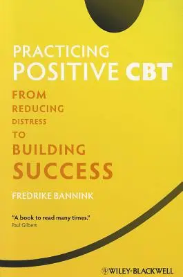 Praktykowanie pozytywnej CBT - Practicing Positive CBT