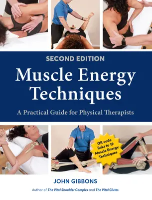 Techniki energii mięśniowej, wydanie drugie: Praktyczny przewodnik dla fizjoterapeutów - Muscle Energy Techniques, Second Edition: A Practical Guide for Physical Therapists