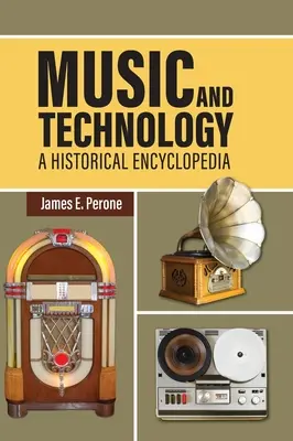 Muzyka i technologia: Encyklopedia historyczna - Music and Technology: A Historical Encyclopedia